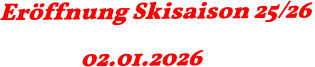 Eröffnung Skisaison 25/26 02.01.2026