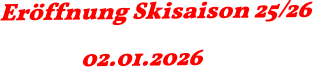 Eröffnung Skisaison 25/26 02.01.2026